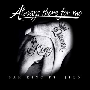 Always There for Me (feat. Jiro) [Explicit]