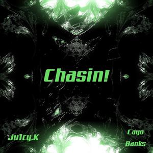Chasin! (feat. Cayo Banks) (Explicit)