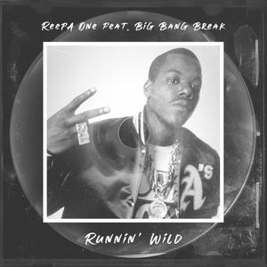 Runnin' Wild(feat. Big Bang Break) (Explicit)