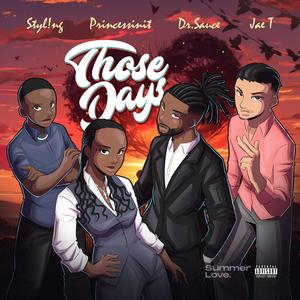 Those Days (feat. Princessinit, Styl!ng & Jae.T) (Explicit)