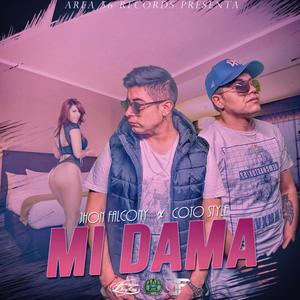 Mi Dama(feat. Coto Style) (Explicit)