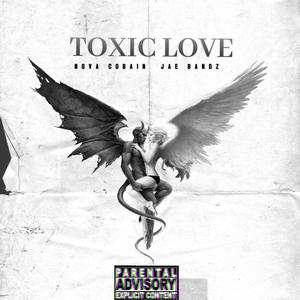 TOXIC LOVE (feat. NOVA COBAIN) [Explicit]