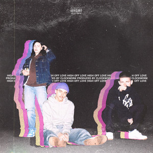 High Off Love (Explicit)