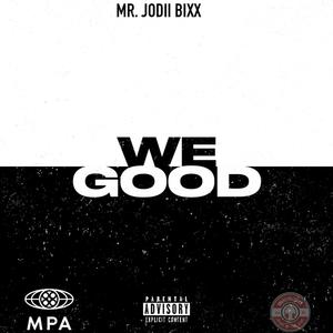 We Good (feat. Que Soul) [Explicit]