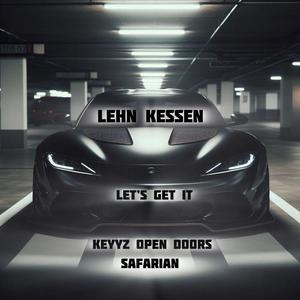 Let's Get It (feat. Keyyz Open Doors & Safarian) [Explicit]