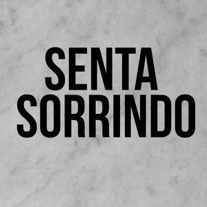 SENTA SORRINDO (Explicit)