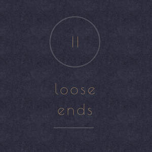 Loose Ends Vol.II