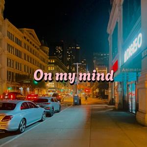 On my mind (Explicit)