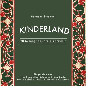 Kinderland - 20 Gesänge Aus Kinderwelt