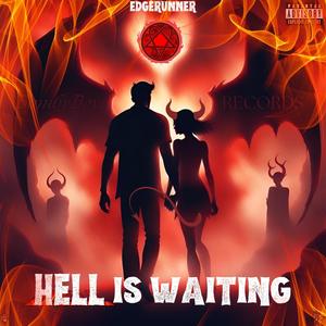 HELL IS WAITING (Explicit)