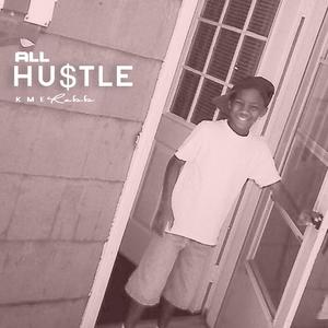 All Hu$tle (Explicit)