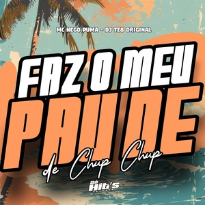 Faz Meu Pau de Chup Chup (Explicit)