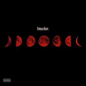 Smasher (Explicit)