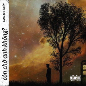 Còn Chờ Anh Không? (Explicit)