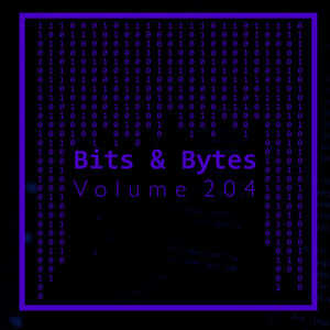 Bits & Bytes, Vol. 204