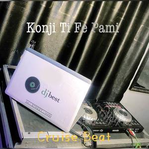 Konji Ti Fe Pami Cruise Beat