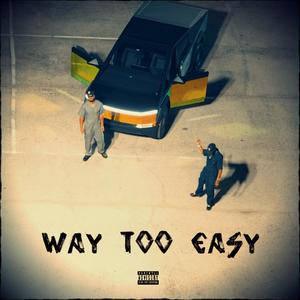 Way Too Easy (feat. Cambino) [Explicit]