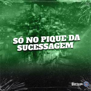 SÓ NO PIQUE DA SUCESSAGEM (Explicit)