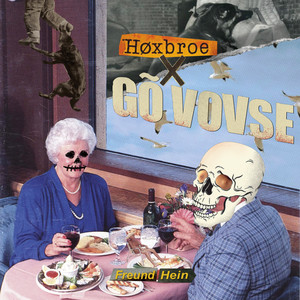 Høxbroe X Gõ Vovse