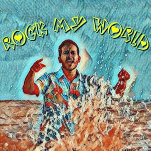 Rock My World