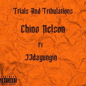 Trials And Tribulations (feat. J3dayungin)