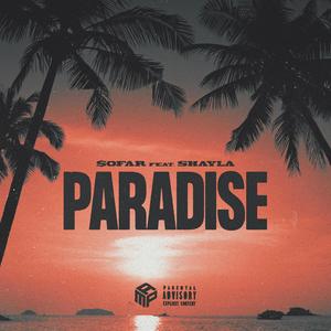 Paradise(feat. Shayla) (Explicit)