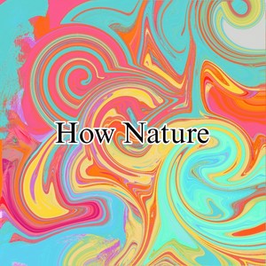 How Nature