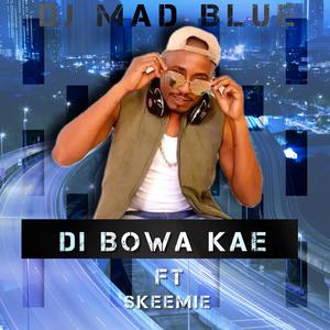 Di Bowa Kae