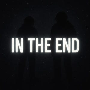 In The End (Explicit)