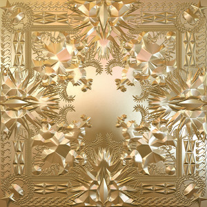 Watch The Throne (Explicit)