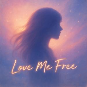 Love Me Free