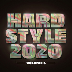 Hardstyle 2020 - volume 3 (Explicit)