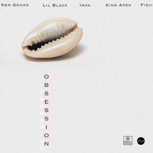 Obsession (feat. Imka, Lil Black, King Apek & Alx Fidji)