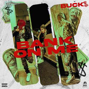 Bank on me (Explicit)
