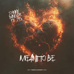 Meant To Be (feat. Nu JTG) [Explicit]