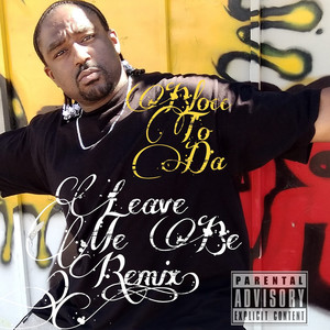 Leave Me Be (Remix) [Explicit]