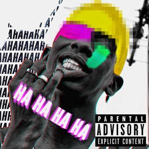 HA HA HA HA (feat. Tony Flanger) [Explicit]