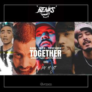 Together(feat. BadBoy 7low, Ta9chira, Redstar Radi, 4LFA & BrotherHood) (Explicit)