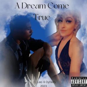 Dream Come True (feat. Lady Dynasty) (Explicit)