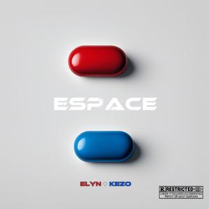 Espace (feat. Kezo) [Explicit]