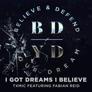 I Got Dreams I Believe (feat. Fabian Reid)