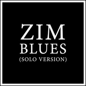 Zim Blues (Solo Version)