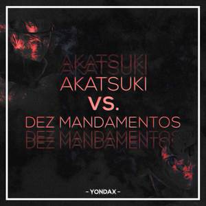 Akatsuki VS. 10 Mandamentos (Explicit)