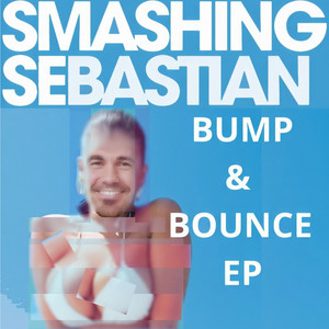Smashing Sebastian - Jus' Bounce
