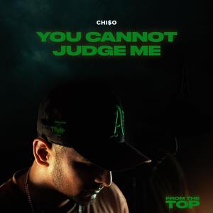 You Cannot Judge Me (Explicit)