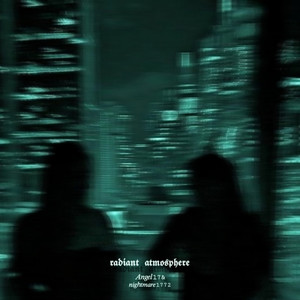 radiant atmosphere (Slowed)