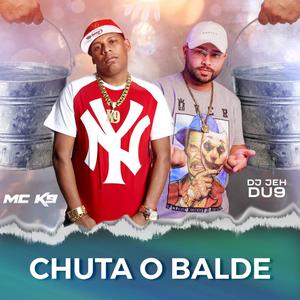 CHUTA O BALDE (Explicit)