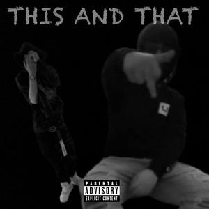 THIS AND THAT (feat. rkfrmctown) [Explicit]