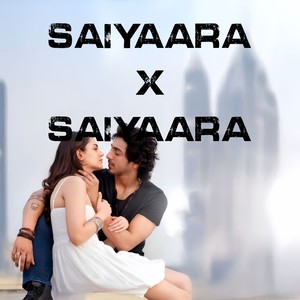 Saiyaara x Saiyaara (Emrose Flip)