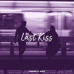 Last Kiss (feat. UMAIR)